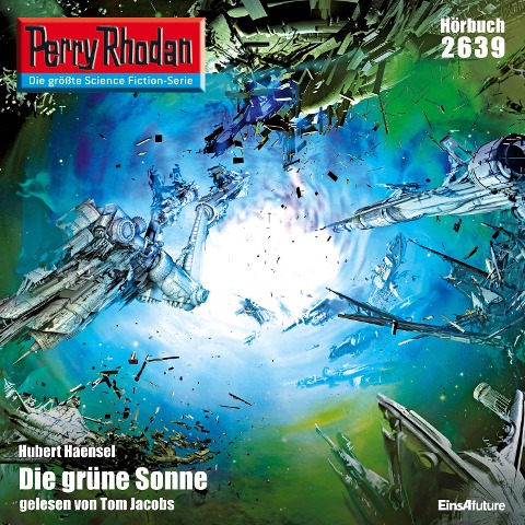 Perry Rhodan 2639: Die grüne Sonne - Hubert Haensel