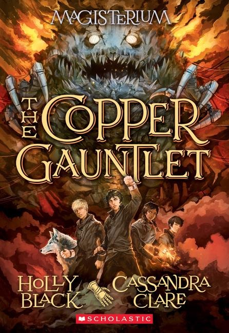 The Copper Gauntlet (Magisterium #2) - Holly Black, Cassandra Clare
