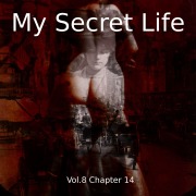 Cover-Bild zum Titel 'My Secret Life, Vol. 8 Chapter 14' von 'Dominic Crawford Collins, Dominic Crawford Collins'