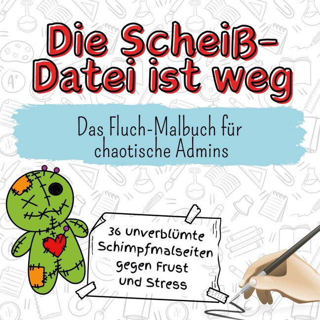Die Scheiß-Datei ist weg - Lily Schwarz