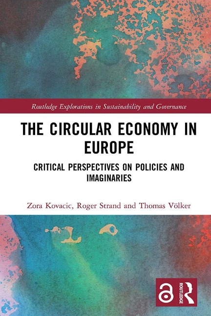 The Circular Economy in Europe - Zora Kovacic, Roger Strand, Thomas Völker