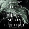 Cover-Bild zum Titel 'Under a Silent Moon Lib/E' von 'Elizabeth Haynes'