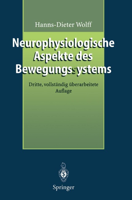Neurophysiologische Aspekte des Bewegungssystems - Hanns-Dieter Wolff