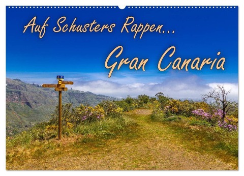 Auf Schusters Rappen... Gran Canaria (Wandkalender 2024 DIN A2 quer), CALVENDO Monatskalender - Jörg Sobottka