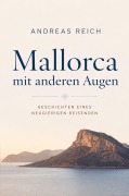 Cover-Bild zum Titel 'Mallorca mit anderen Augen' von 'Andreas Reich'