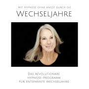 Cover-Bild zum Titel 'Mit Hypnose ohne Angst durch die Wechseljahre' von 'Tanja Kohl'
