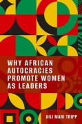 Cover-Bild zum Titel 'Why African Autocracies Promote Women as Leaders' von 'Aili Mari Tripp'