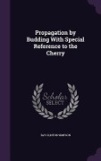 Cover-Bild zum Titel 'Propagation by Budding With Special Reference to the Cherry' von 'Ray Clinton Simpson'