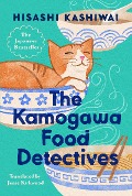 Cover-Bild zum Titel 'The Kamogawa Food Detectives' von 'Hisashi Kashiwai'