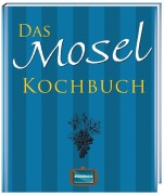 Cover-Bild zum Titel 'Das Mosel Kochbuch' von ''