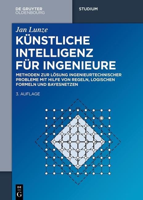 Künstliche Intelligenz für Ingenieure - Jan Lunze