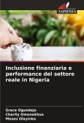 Cover-Bild zum Titel 'Inclusione finanziaria e performance del settore reale in Nigeria' von 'Grace Ogundajo, Charity Omonokhua, Moses Olayinka'