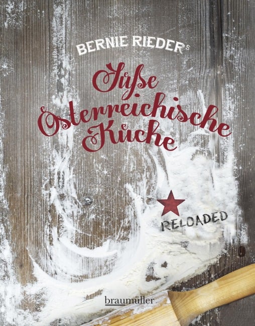 Süße Österreichische Küche - Bernie Rieder