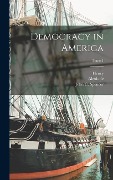 Cover-Bild zum Titel 'Democracy in America; Tome 1' von 'Alexis De Tocqueville, Henry Reeve'