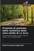 Proposta di gestione della resilienza della zona umida di La Vaca - Paula Fernanda Angel Ortiz