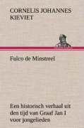 Cover-Bild zum Titel 'Fulco de Minstreel: Een historisch verhaal uit den tijd van Graaf Jan I voor jongelieden' von 'Cornelis Johannes Kieviet'