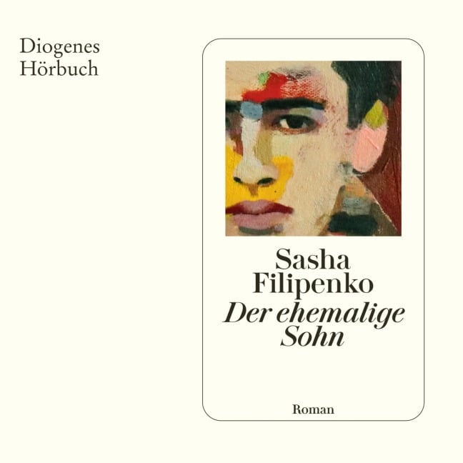 Der ehemalige Sohn - Sasha Filipenko