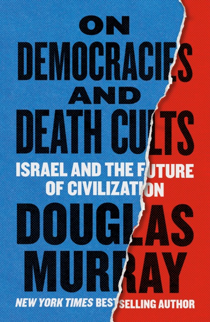 On Democracies and Death Cults - Douglas Murray