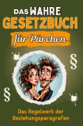 Cover-Bild zum Titel 'Das wahre Gesetzbuch für Pärchen' von 'Matteo Werner'