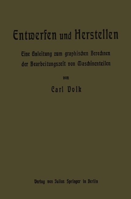 Entwerfen und Herstellen - Carl Volk