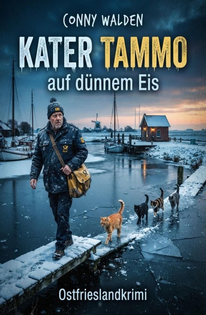 Kater Tammo auf dünnem Eis: Ostfrieslandkrimi - Conny Walden