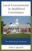 Cover-Bild zum Titel 'Local Governments in Multilevel Governance' von 'Robert Agranoff'