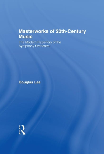 Masterworks of 20th-Century Music - Douglas Lee