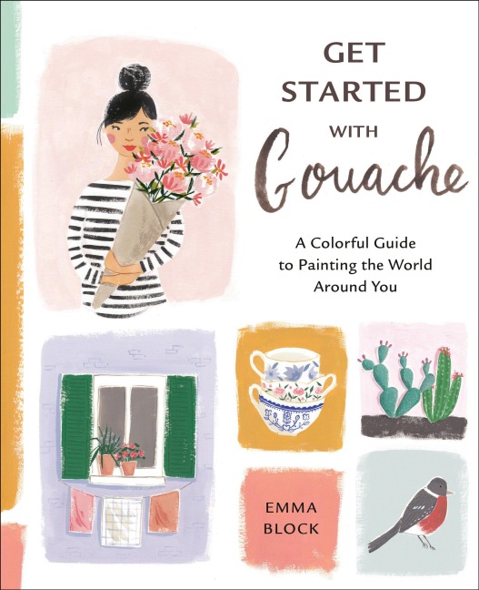 Get Started with Gouache - E. Block