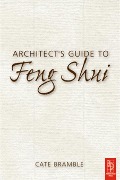 Cover-Bild zum Titel 'Architect's Guide to Feng Shui' von 'Cate Bramble'