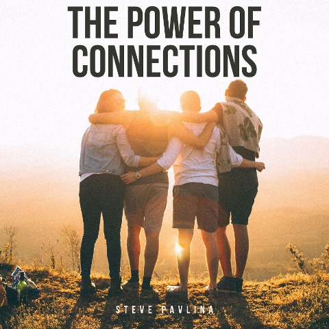 The Power of Connections - Steve Pavlina