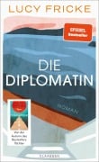 Cover-Bild zum Titel 'Die Diplomatin' von 'Lucy Fricke'