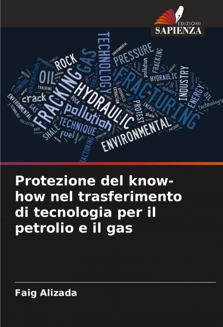 Protezione del know-how nel trasferimento di tecnologia per il petrolio e il gas - Faig Alizada