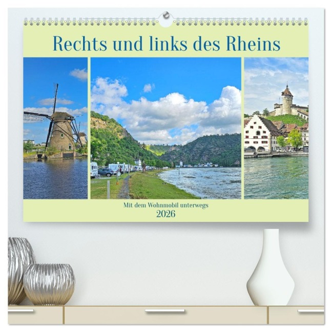 Rechts und links des Rheins. Mit dem Wohnmobil unterwegs. (hochwertiger Premium Wandkalender 2026 DIN A2 quer), Kunstdruck in Hochglanz - Beate Bussenius