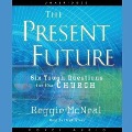 Present Future Lib/E: Six Tough Questions for the Church - Reggie Mcneal