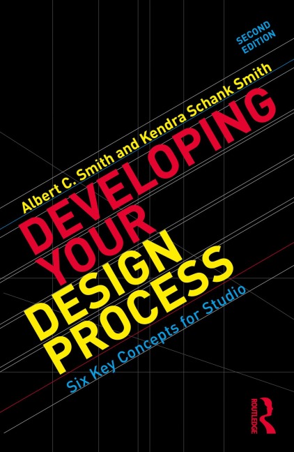 Developing Your Design Process - Albert Smith, Kendra Schank Smith