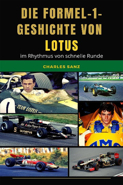 Die Formel-1-Geschichte von Lotus im Rhythmus von Schnelle Runde - Charles Sanz