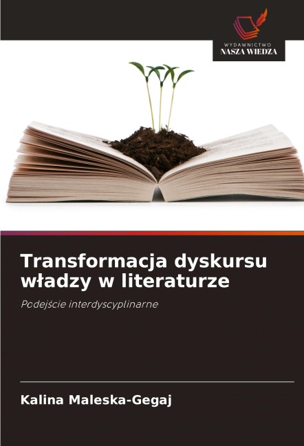 Transformacja dyskursu w¿adzy w literaturze - Kalina Maleska-Gegaj