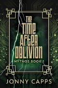 Cover-Bild zum Titel 'The Time After Oblivion' von 'Jonny Capps'