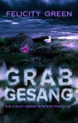 Cover-Bild zum Titel 'Grabgesang' von 'Felicity Green'