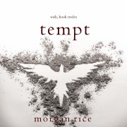 Cover-Bild zum Titel 'Tempt (Wish, Book Twelve)' von 'Morgan Rice'