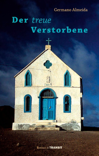 Der treue Verstorbene - Germano Almeida, Michael Kegler