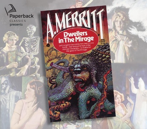 Dwellers in the Mirage - A. Merritt