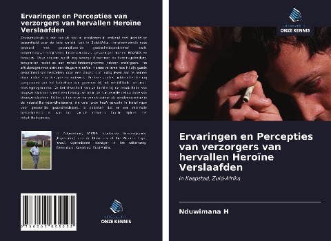 Ervaringen en Percepties van verzorgers van hervallen Heroïne Verslaafden - Nduwimana H
