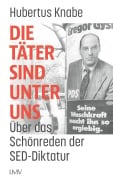 Cover-Bild zum Titel 'Die Täter sind unter uns' von 'Hubertus Knabe'