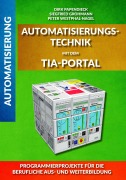 Cover-Bild zum Titel 'Automatisierungstechnik mit dem TIA-Portal' von 'Siegfried Grohmann, Peter Westphal-Nagel, Dirk Papendieck'