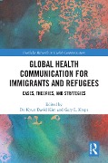Cover-Bild zum Titel 'Global Health Communication for Immigrants and Refugees' von ''