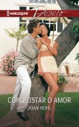 Cover-Bild zum Titel 'Conquistar o amor' von 'Joan Hohl'