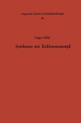 Synthesen mit Kohlenmonoxyd - Jürgen Falbe