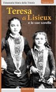 Cover-Bild zum Titel 'Teresa di Lisieux e le sue sorelle' von 'Emanuela Maria Della Trinità'