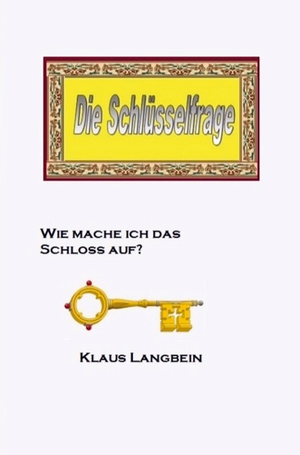 Die Schlüsselfrage - Klaus Langbein